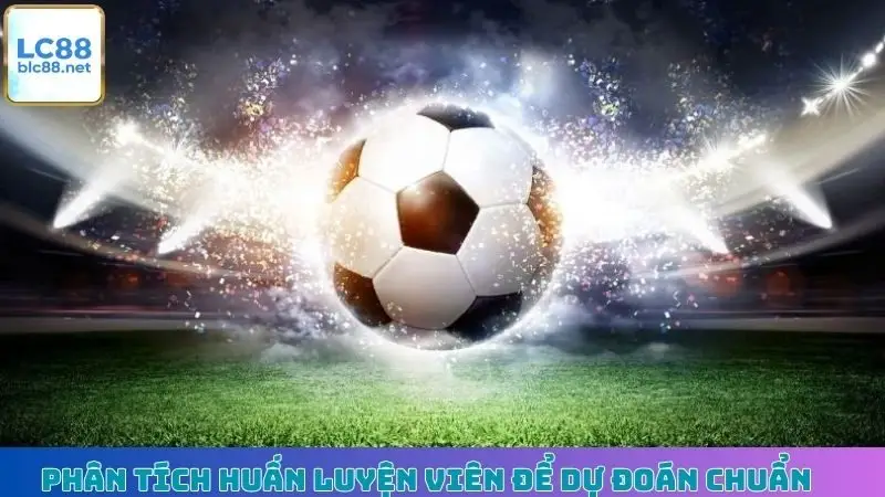 Phân tích huấn luyện viên để dự đoán chuẩn