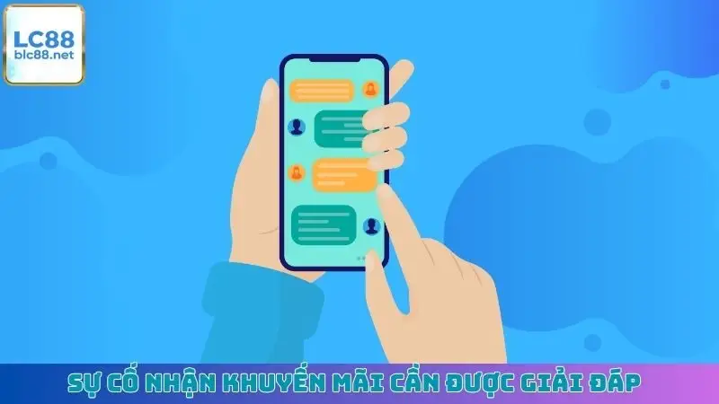 Sự cố nhận khuyến mãi cần được giải đáp