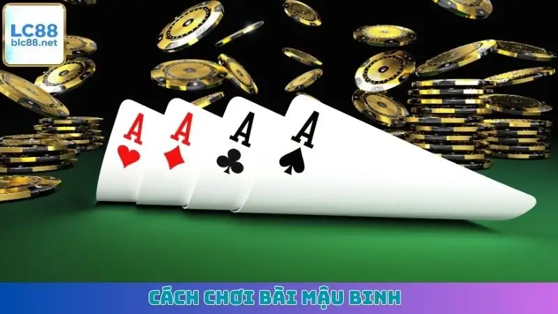 Cách Chơi Bài Mậu Binh