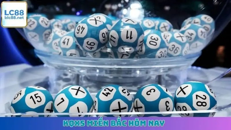 KQXS miền Bắc hôm nay